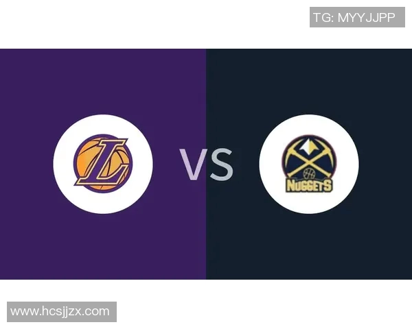 湖人对掘金精彩对决回放分析及比赛亮点回顾